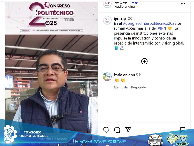 Emigdio Canseco Claudio, adscrito al Departamento de Ciencias de la Tierra del Instituto Tecnológico de Oaxaca y alumno del Doctorado en Ciencias de la Ingeniería, participó en el Congreso Inter-Politécnico de Investigación 2025 para Alumnos de Posgrado, celebrado del 22 al 26 de septiembre. Emigdio Canseco Claudio, adscrito al Departamento de Ciencias de la Tierra del Instituto Tecnológico de Oaxaca y alumno del Doctorado en Ciencias de la Ingeniería, participó en el Congreso Inter-Politécnico de Investigación 2025 para Alumnos de Posgrado, celebrado del 22 al 26 de septiembre.